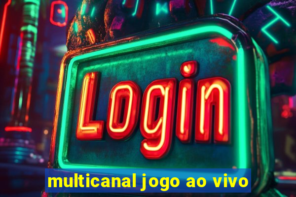 multicanal jogo ao vivo